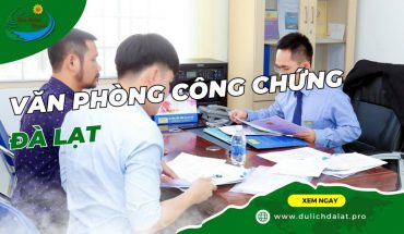 Văn phòng Công Chứng Đà Lạt