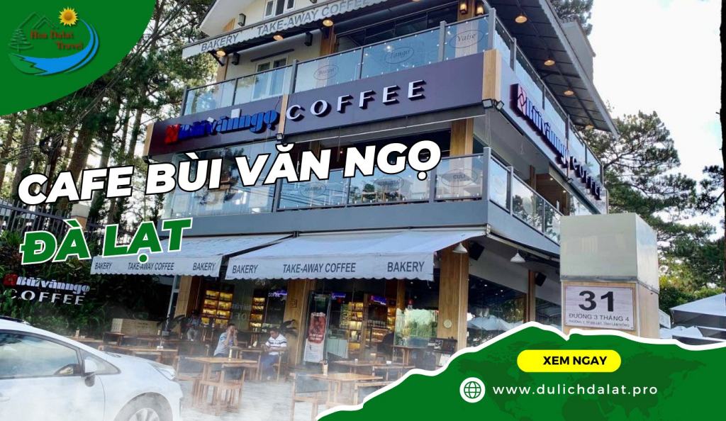 Cafe Bùi Văn Ngọ Đà Lạt