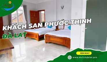 Khách sạn Phước Thịnh Đà Lạt