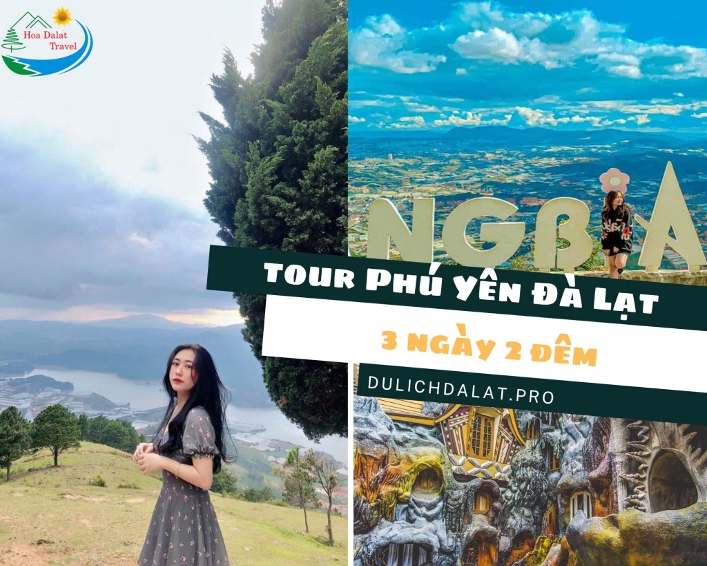 Thông tin tour Phú Yên Đà Lạt 3 ngày 2 đêm