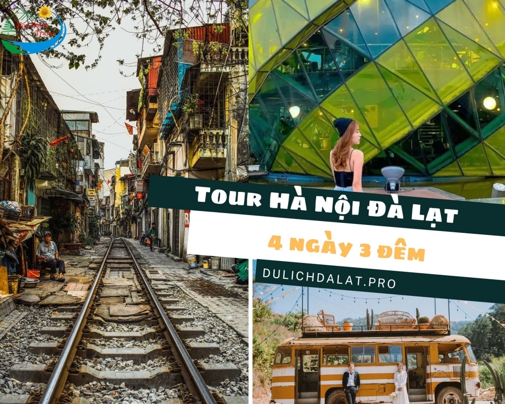 Tour Hà Nội Đà Lạt 4 ngày 3 đêm có gì
