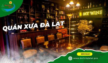 Quán Xưa Đà Lạt