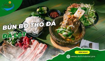 Bún bò thố đá Đà Lạt