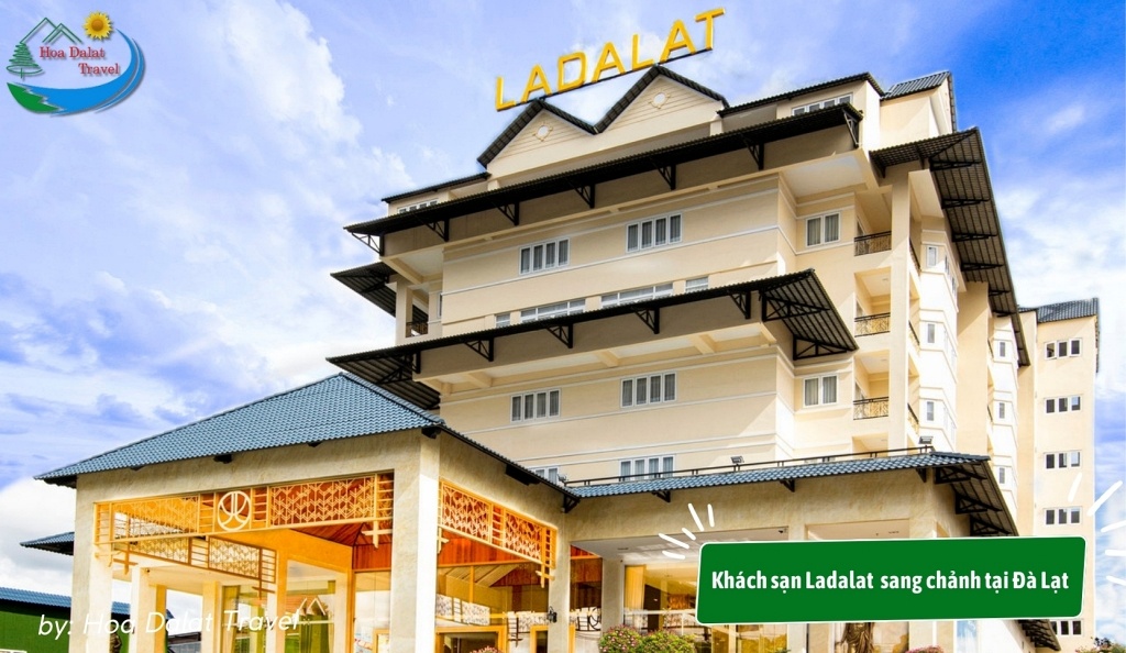 Khách sạn Ladalat Đà Lạt có kiến trúc bán cổ, tạo vẻ đẹp tráng lệ